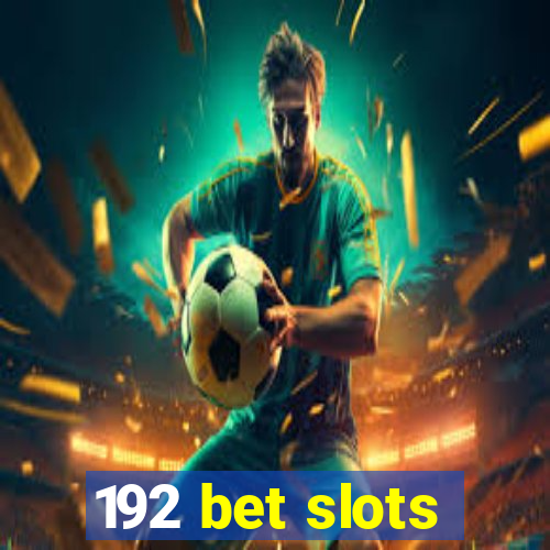 192 bet slots